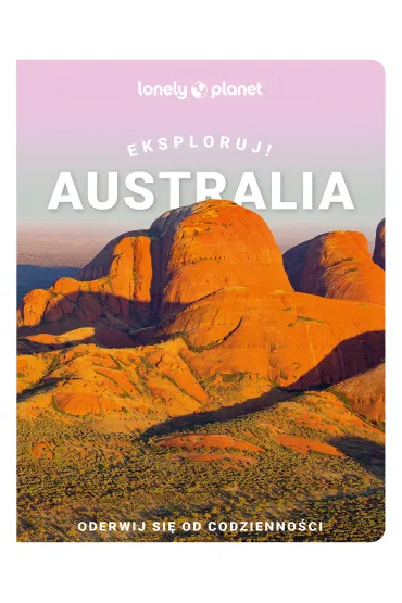 Australia. Eksploruj!