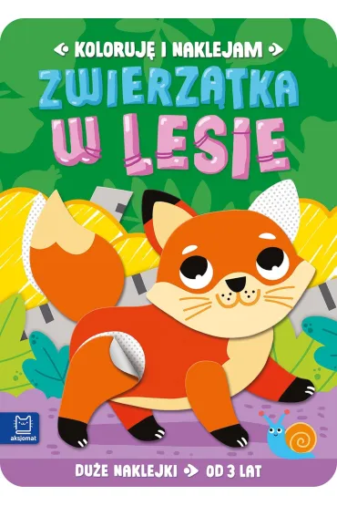 Koloruj� i naklejam. Zwierz�tka w lesie. Du�e naklejki od 3 lat