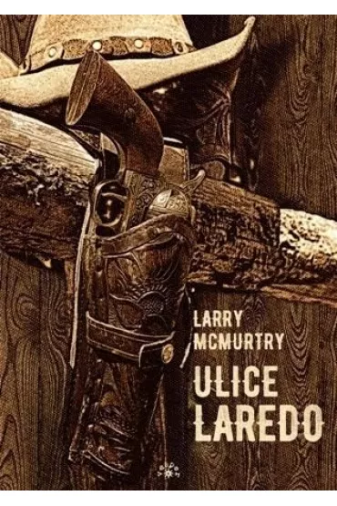 Ulice Laredo. Lonesome Dove. Tom 2 - Larry McMurtry