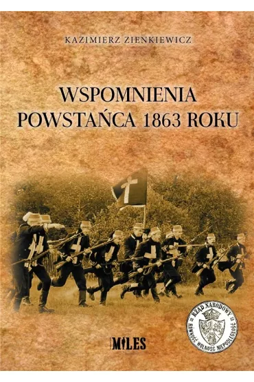 Wspomnienia powsta�ca 1863 roku - Kazimierz  Zienkiewicz