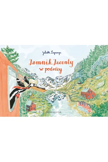 Jamnik Jacenty w podr�y - Juliette  Lagrange