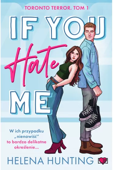 eBook If You Hate Me. Toronto Terror. Tom 1 mobi epub - Helena  Hunting