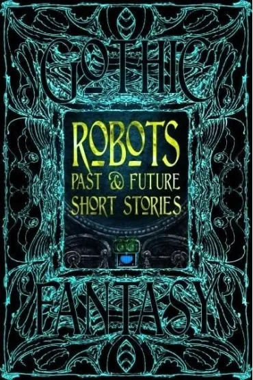 Robots Past & Future Short Stories