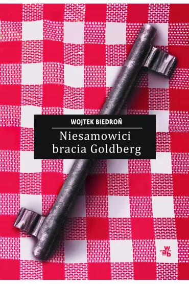 Niesamowici bracia Goldberg - Wojtek Biedro�