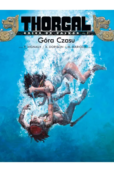 G�ra Czasu. Thorgal. Kriss de Valnor. Tom 7 - Xavier Dorison, Mathieu Mariolle