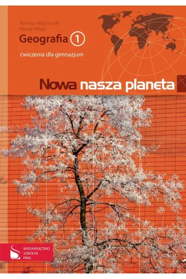 Geografia GIM KL 1 �wiczenia Nowa nasza planeta. - Pawe� W�ad, Tomasz Majchrzak