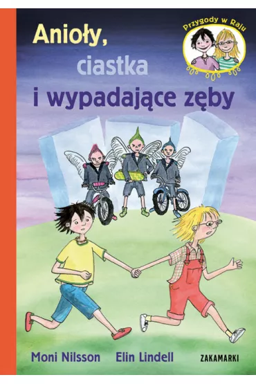 Anio�y, ciastka i wypadaj�ce z�by - Lindell Elin, Moni Nilsson