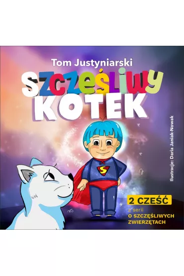 Szcz�liwy kotek - Tom Justyniarski