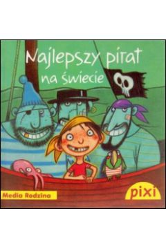Pixi 1 - Najlepszy pirat na wiecie  Media Rodzina
