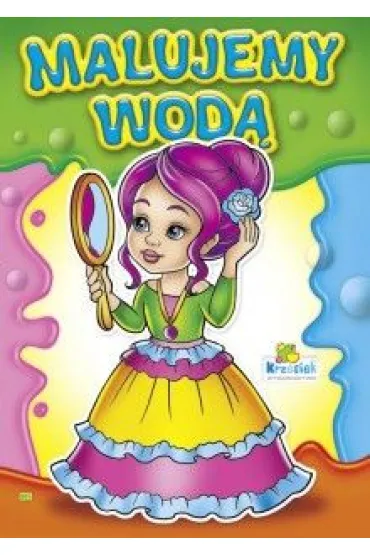 Kolorowanka. Malujemy wod� zestaw Dziewcz�co-ch�opi�cy - Dziewczynka z lusterkiem (A4, 8 str.) Malowanka wodna