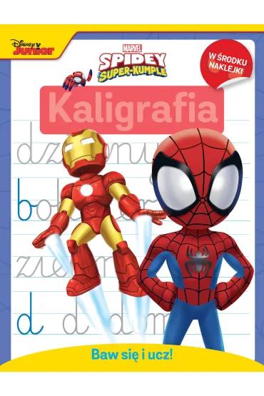 Baw si� i ucz! Kaligrafia. Marvel Spidey i super-kumple - Ilona  Siwak