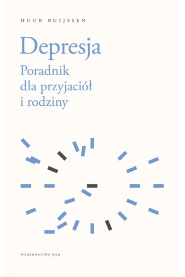 Depresja. Poradnik dla przyjaci� i rodziny - Huub Buijssen