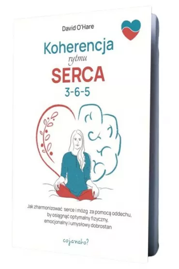 Koherencja rytmu serca 3-6-5 - David  O'Hare
