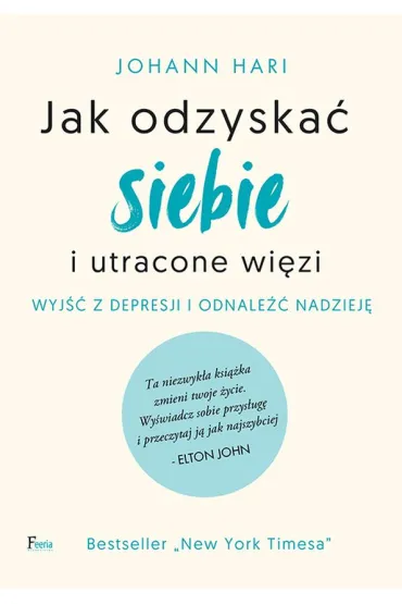 Jak odzyska� siebie i utracone wi�zi - Johann Hari