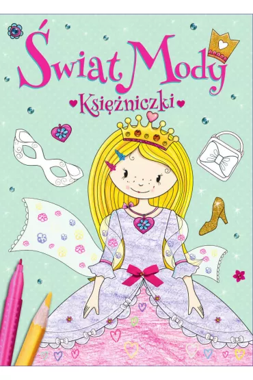 Ksi�niczki. �wiat Mody - El�bieta W�jcik, Agnieszka Kami�ska