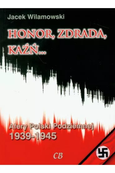 Honor, Zdrada, Ka��. Tom 1 - Jacek Wilamowski