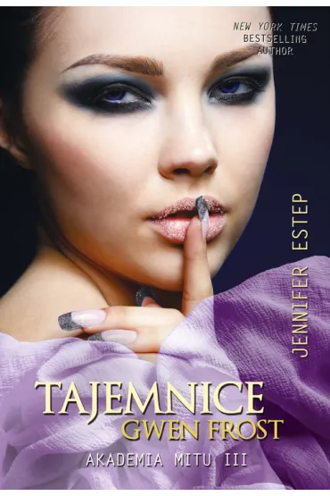 Tajemnice Gwen Frost. Akademia Mitu III - Jennifer Estep