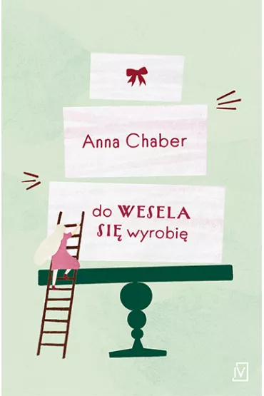 Do wesela si� wyrobi� - Anna  Chaber