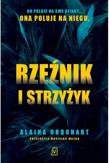Rze�nik i strzy�yk - Alaina Urquhart