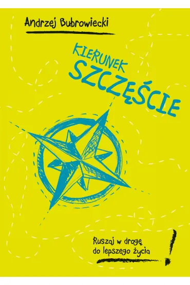 Kierunek szcz�cie ruszaj w drog� do lepszego �ycia - Andrzej Bubrowiecki