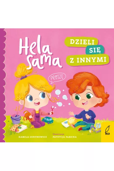Hela sama. Dzieli si� z innymi - Kamila  Gurynowicz