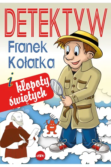 Detektyw Franek Ko�atka i k�opoty �wi�tych - Micha� Wilk