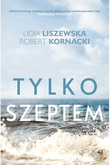 Tylko szeptem. Bursztynowa mi�o��. Tom 1 - Lidia Liszewska, Robert Kornacki