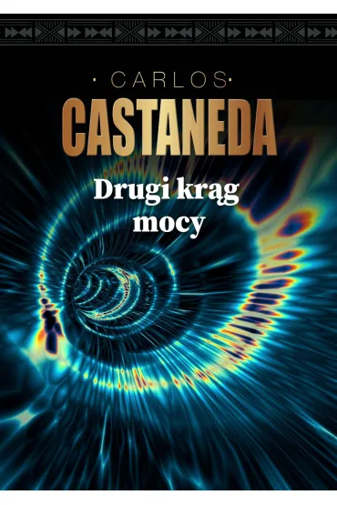Drugi kr�g mocy - Carlos Castaneda