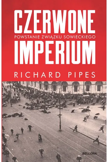 Czerwone imperium. Powstanie Zwi�zku Sowieckiego - Richard Pipes