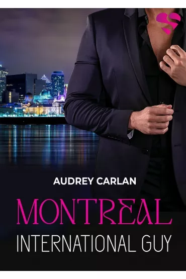 Montreal. International Guy. Tom 6 - Audrey Carlan