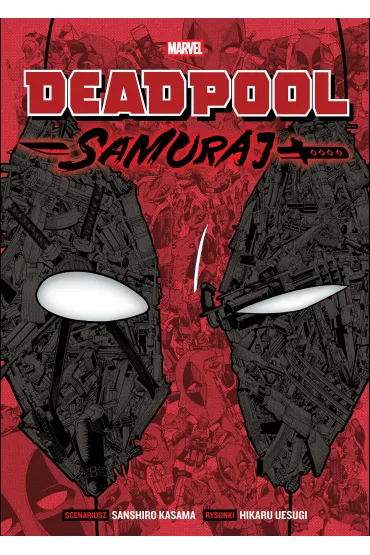 Deadpool Samuraj (manga) Deadpool Samuraj. Tom 1 - Hikaru Uesugi, Sanshiro Kasama