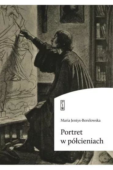 Portret w p�cieniach - Maria  Jentys-Borelowska