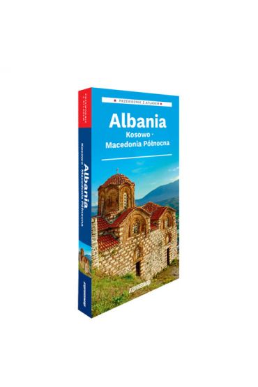 Albania, Kosowo, Macedonia Północna 2w1 przewodnik + atlas