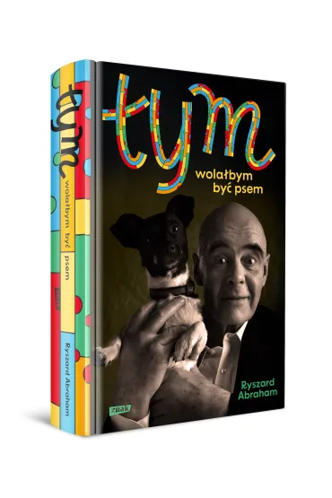 Tym. Wola�bym by� psem - Ryszard Abraham