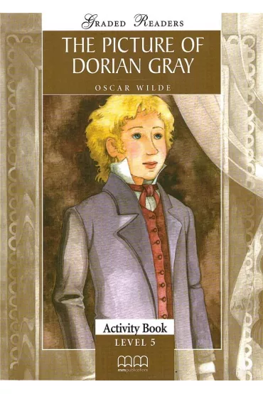 The Picture of Dorian Gray. Graded Readers. Activity Book. Level 5 - Oscar Wilde