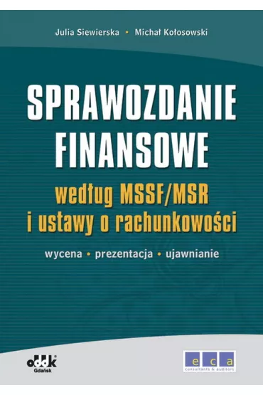 Sprawozdanie finansowe wed�ug MSSF/MSR i ustawy o rachunkowo�ci - Julia Siewierska, Micha� Ko�osowski