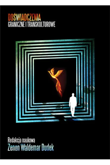 Do�wiadczenia graniczne i transkulturowe - Zenon Waldemar Dudek