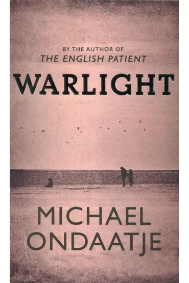 Warlight - Michael Ondaatje