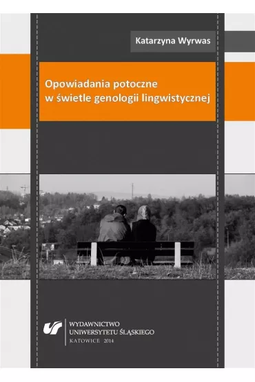 Opowiadania potoczne w �wietle genologii lingwisty - Katarzyna Wyrwas