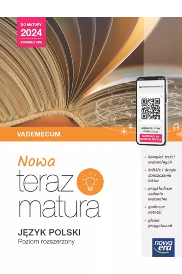 Nowa Teraz matura. J�zyk polski. Vademecum. Poziom rozszerzony. Do matury 2024 - Hanna Moszcze�ska, Jan Jo�czy, Marianna Gutowska, Zofia Ko�os, Anna Poli�ska