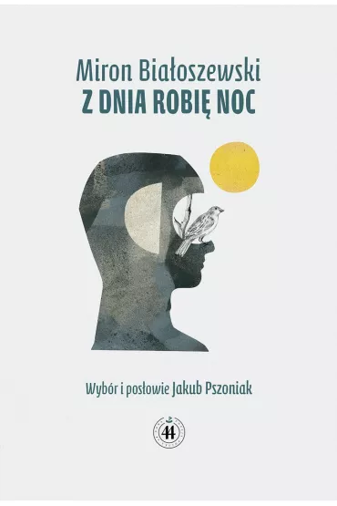 Z dnia robi� noc - Miron Bia�oszewski