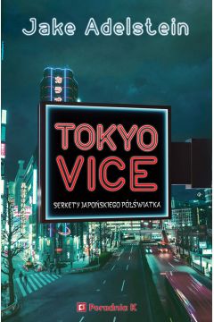 eBook Tokyo Vice. Sekrety japoskiego pwiatka mobi epub