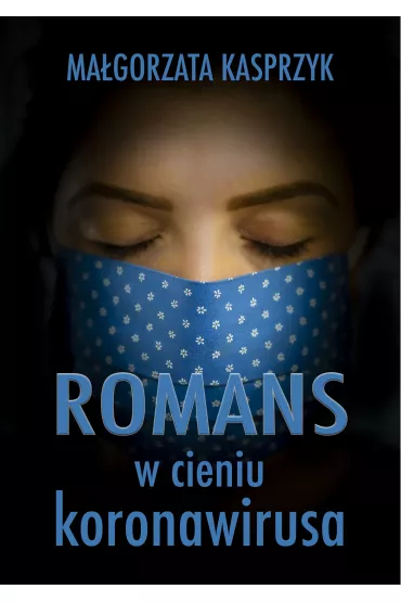 eBook Romans w cieniu koronawirusa pdf mobi epub - Ma�gorzata Kasprzyk