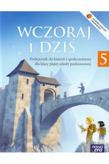 Wczoraj i dzi� 5. Podr�cznik do historii i spo�ecze�stwa dla klasy pi�tej szko�y podstawowej - Grzegorz Wojciechowski