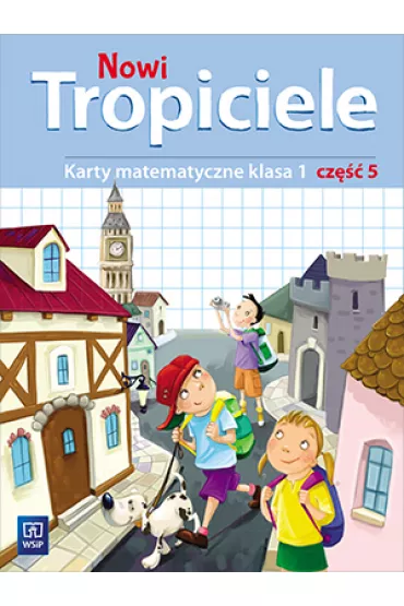 Nowi Tropiciele. Matematyka. Klasa 1. Cz�� 5. Edukacja Wczesnoszkolna - El�bieta Burakowska