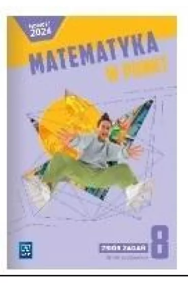 Matematyka w punkt. Matematyka. Zbi�r zada�. Szko�a podstawowa. Klasa 8