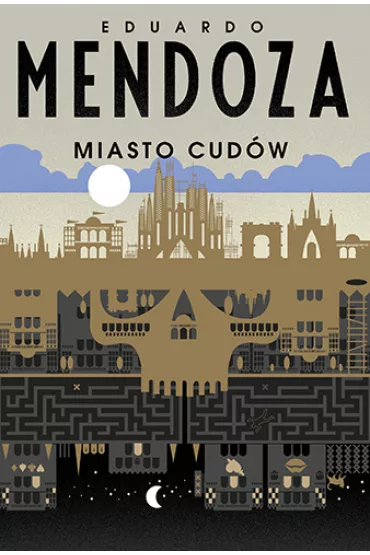 Miasto cud�w - Eduardo Mendoza