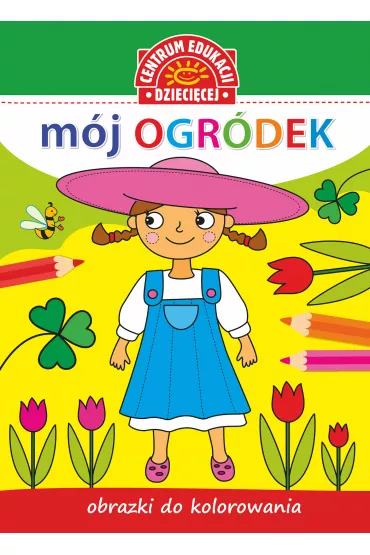 Obrazki do kolorowania. M�j ogr�dek