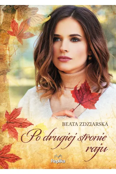 Po drugiej stronie raju - Beata Zdziarska