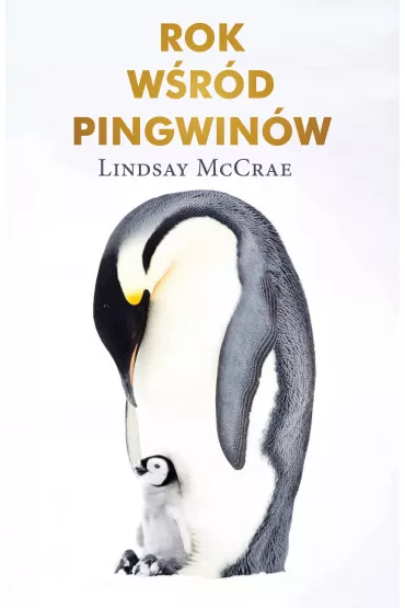 Rok w�r�d pingwin�w - Lindsay  McCrae